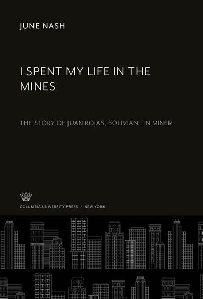 I Spent My Life in the Mines