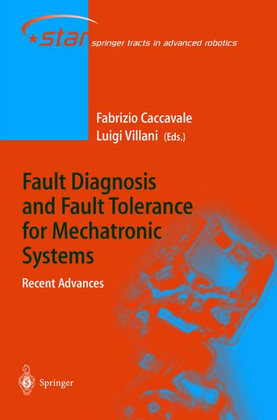 Fault Diagnosis and Fault Tolerance for Mechatronic Systems: Recent Advances