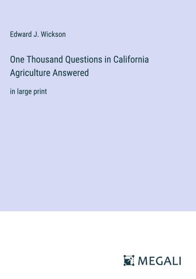 One Thousand Questions in California Agriculture Answered