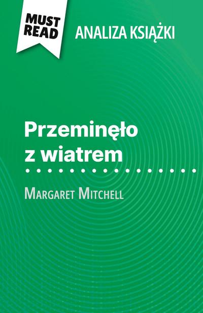 Przemin¿¿o z wiatrem ksi¿¿ka Margaret Mitchell (Analiza ksi¿¿ki)
