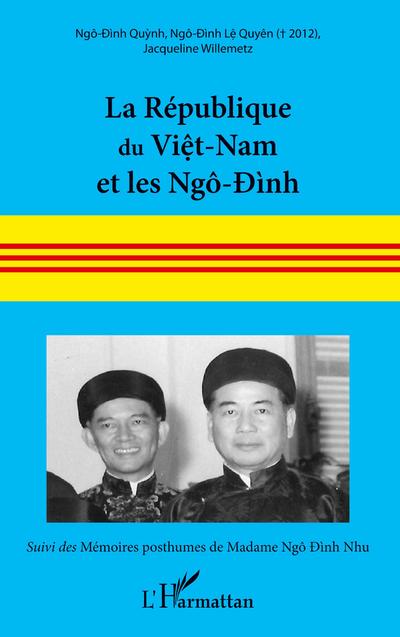 La République du Viêt-Nam et les Ngô-Ðình