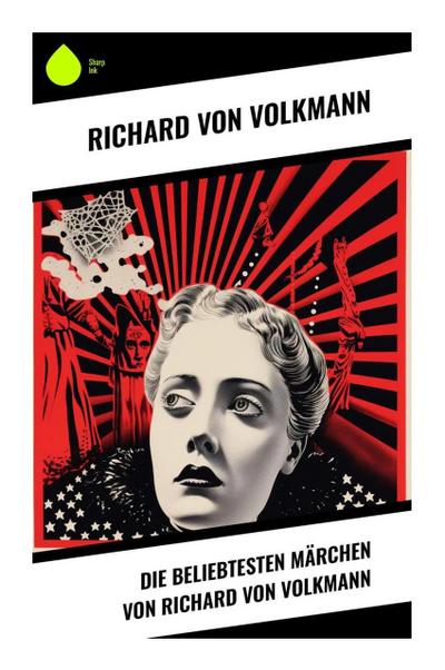 Die beliebtesten Märchen von Richard von Volkmann