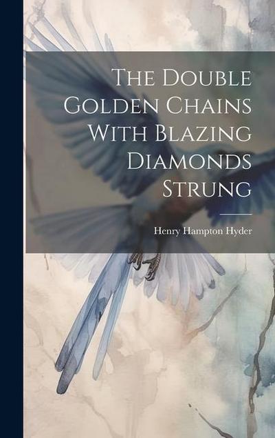 The Double Golden Chains With Blazing Diamonds Strung