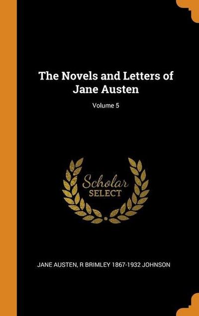 The Novels and Letters of Jane Austen; Volume 5