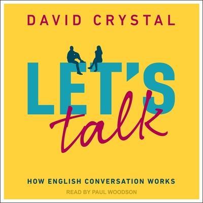 Let’s Talk Lib/E: How English Conversation Works