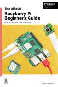 The Official Raspberry Pi Beginner’s Guide