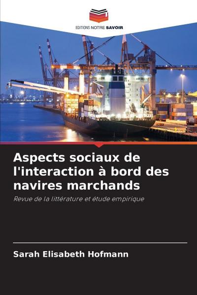 Aspects sociaux de l’interaction à bord des navires marchands