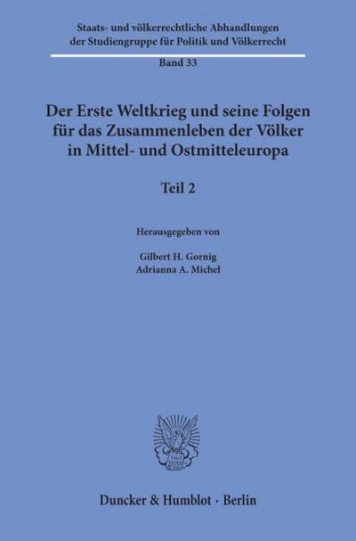 Der Erste Weltkrieg und seine Folgen für das Zusammenleben der Völker in Mittel- und Ostmitteleuropa.