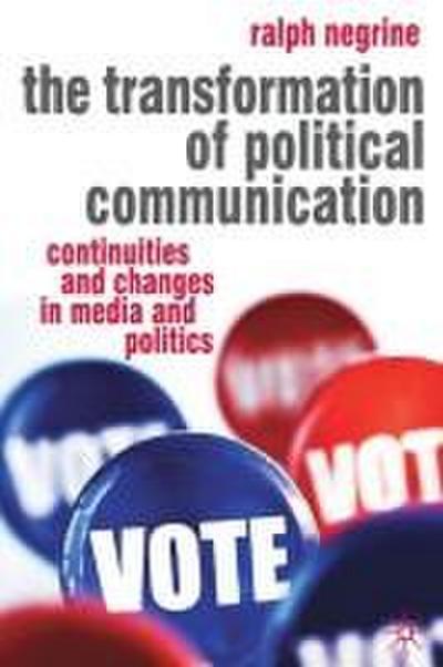 The Transformation of Political Communication
