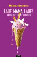 Lauf, Mama, lauf!