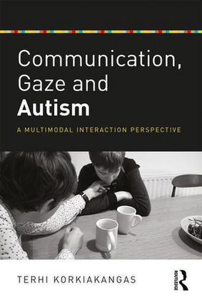 Communication, Gaze and Autism