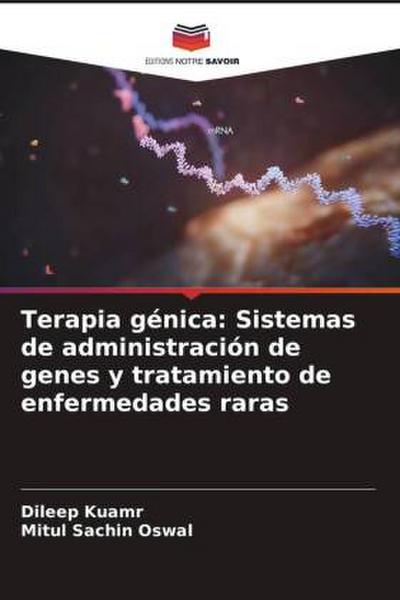 Terapia génica: Sistemas de administración de genes y tratamiento de enfermedades raras