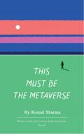 This Must Be The Metaverse