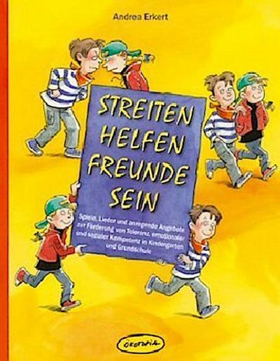 Streiten - Helfen - Freunde sein