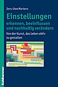 Einstellungen erkennen, beeinflussen und nachhaltig verändern