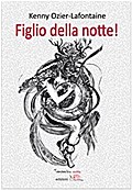 Figlio della notte!