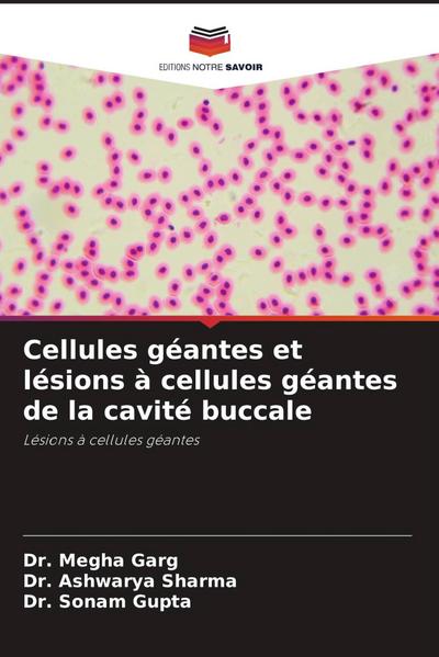 Cellules géantes et lésions à cellules géantes de la cavité buccale