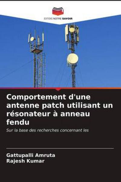 Comportement d’une antenne patch utilisant un résonateur à anneau fendu