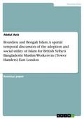 Bourdieu and Bengali Islam. A spatial temporal dis