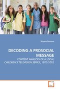 DECODING A PROSOCIAL MESSAGE