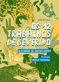 Os 12 Trabalhos de Severino