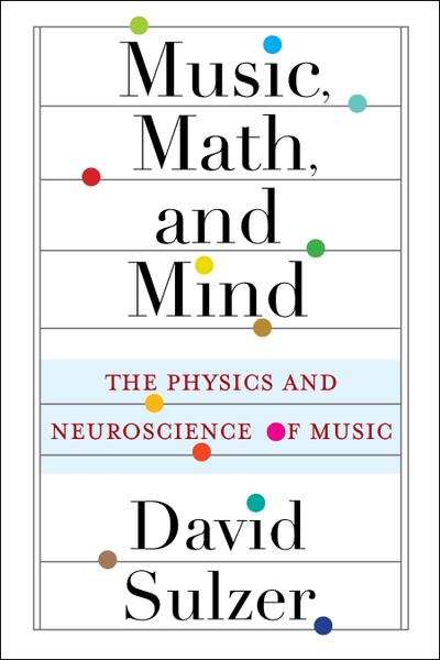 Music, Math, and Mind