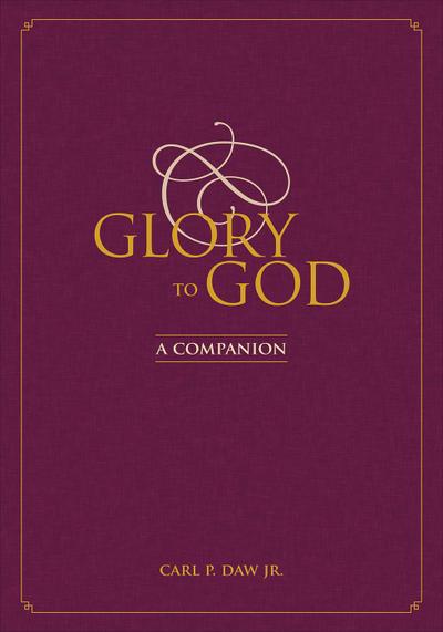 Glory to God: A Companion