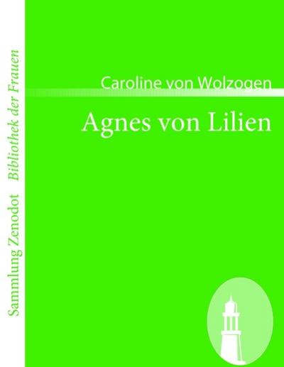 Agnes von Lilien - Caroline Von Wolzogen