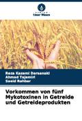 Vorkommen von fünf Mykotoxinen in Getreide und Getreideprodukten