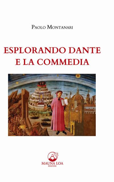Montanari, P: Esplorando Dante e la Commedia