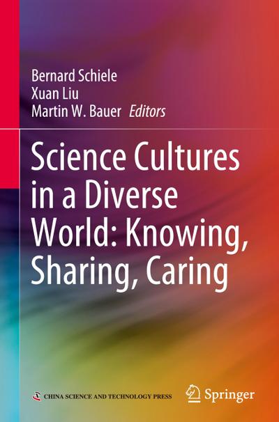 Science Cultures in a Diverse World: Knowing, Sharing, Caring