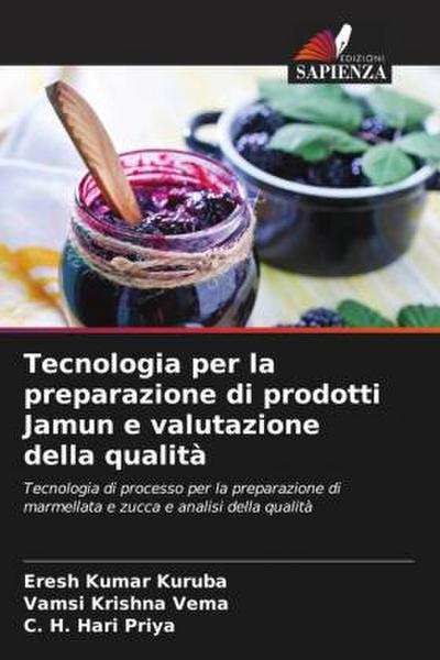 Tecnologia per la preparazione di prodotti Jamun e valutazione della qualità