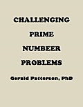 Challenging Prime Number Problems