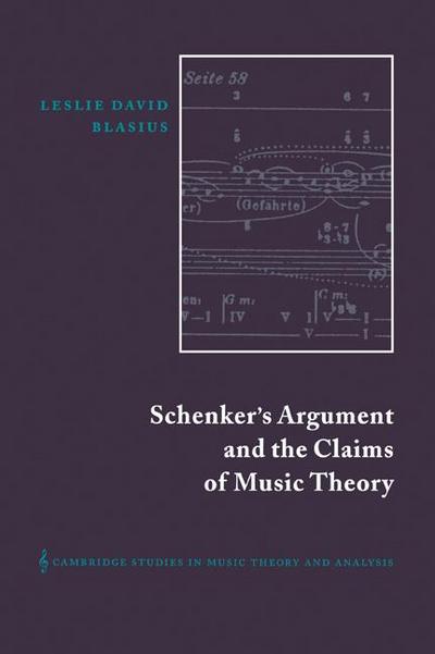 Schenker’s Argument and the Claims of Music Theory