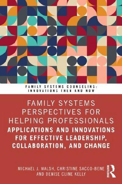 Family Systems Perspectives for Helping Professionals