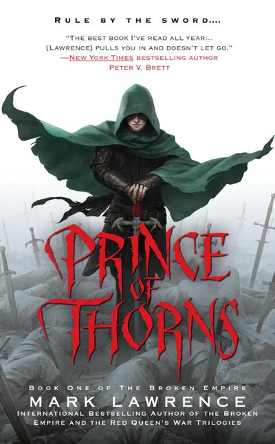 The Broken Empire 1. Prince of Thorns