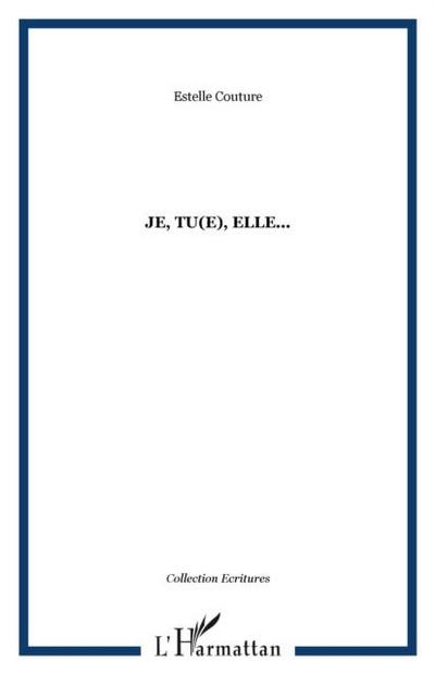Je, tu(e), elle...