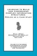 Learning to Build and Comprehend Complex Information Structures