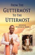 From the Guttermost to the Uttermost