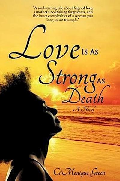 LOVE IS AS STRONG AS DEATH