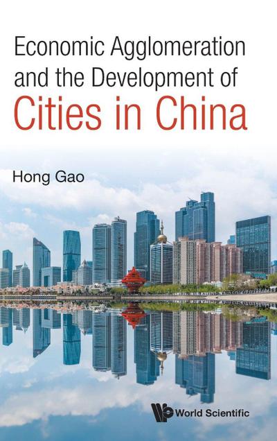 ECONOMIC AGGLOMERATION & THE DEVELOPMENT OF CITIES IN CHINA