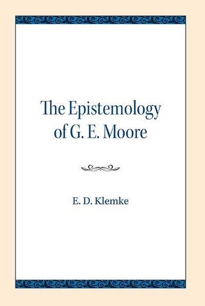 The Epistemology of G. E. Moore