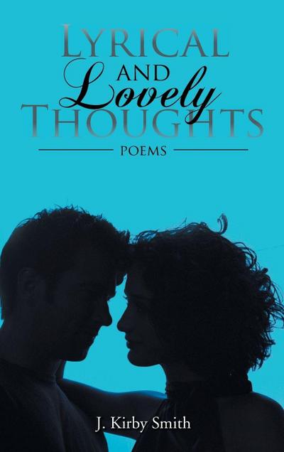 Lyrical and Lovely Thoughts