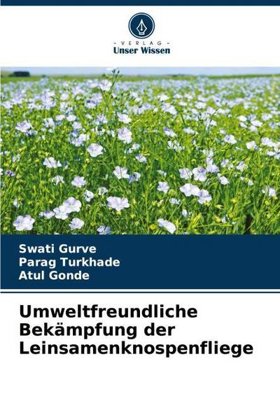 Umweltfreundliche Bekämpfung der Leinsamenknospenfliege