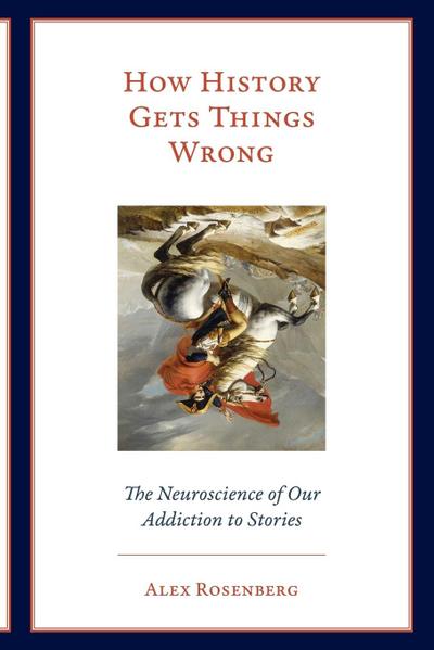 How History Gets Things Wrong