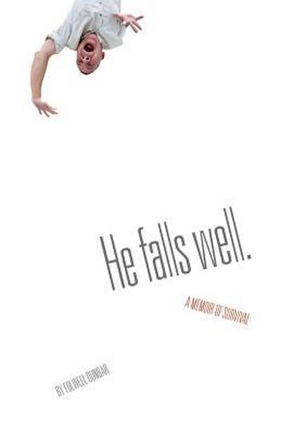 He Falls Well: A Memoir of Survival