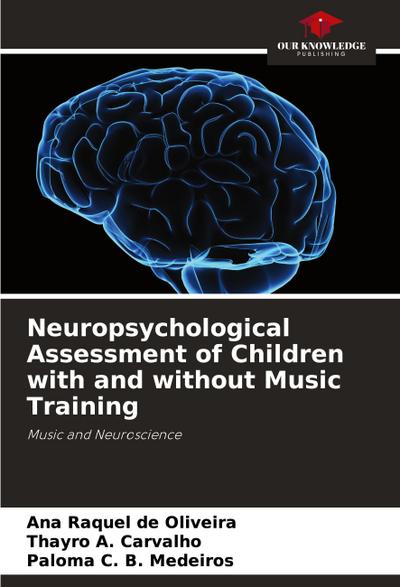Neuropsychological Assessment of Children with and without Music Training