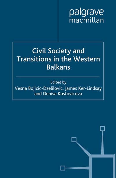Civil Society and Transitions in the Western Balkans