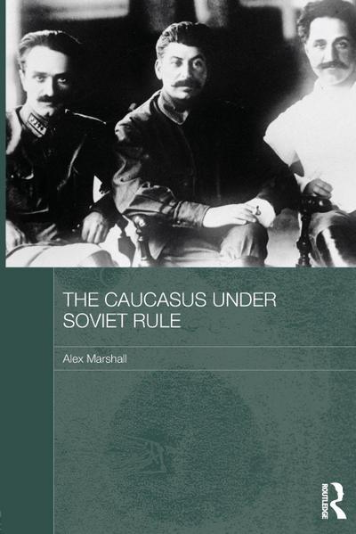The Caucasus Under Soviet Rule