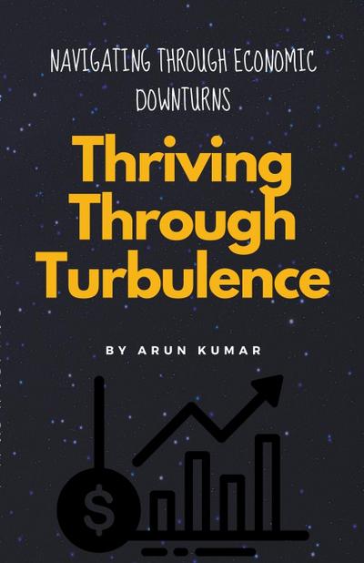 Thriving Through Turbulence